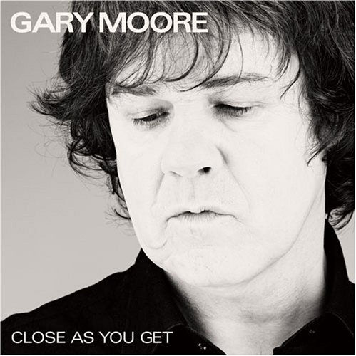 Gary Moore Close as You Get